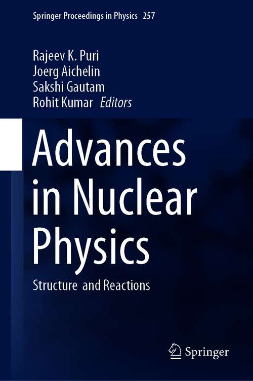 Advances in Nuclear Physics: Structure  and Reactions (Springer Proceedings in Physics #257)