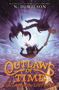 Outlaws of Time #3: The Last of the Lost Boys (Outlaws of Time #3)