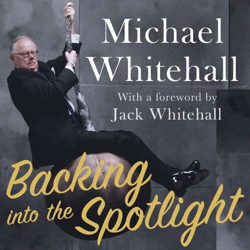 Book cover of Backing into the Spotlight: A Memoir