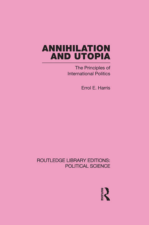Annihilation and Utopia (Routledge Library Editions: Political Science #8)