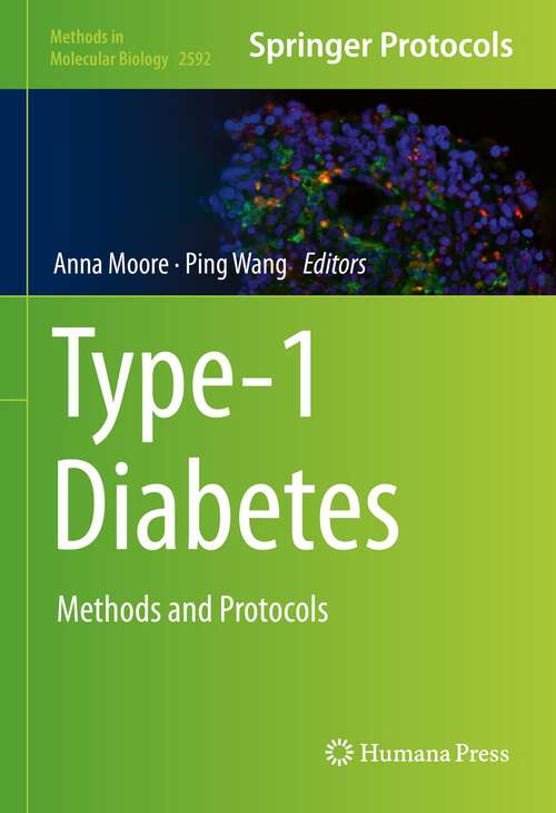 Type-1 Diabetes: Methods and Protocols (Methods in Molecular Biology #2592)