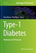 Type-1 Diabetes: Methods and Protocols (Methods in Molecular Biology #2592)