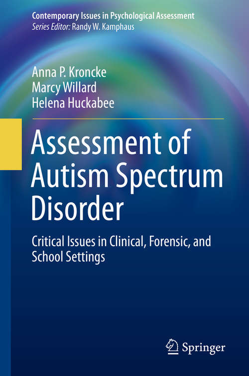 Assessment of Autism Spectrum Disorder: Critical Issues in Clinical, Forensic and School Settings (Contemporary Issues in Psychological Assessment)