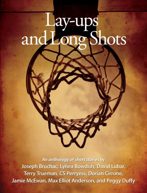 Book cover of Lay-ups and Long Shots: Eight Short Stories (Darby Creek Exceptional Titles Ser.)