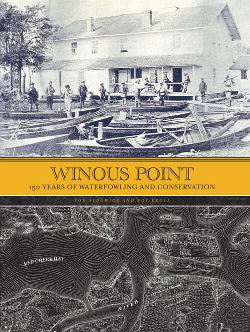 Book cover of Winous Point: 150 Years of Waterfowling and Conservation