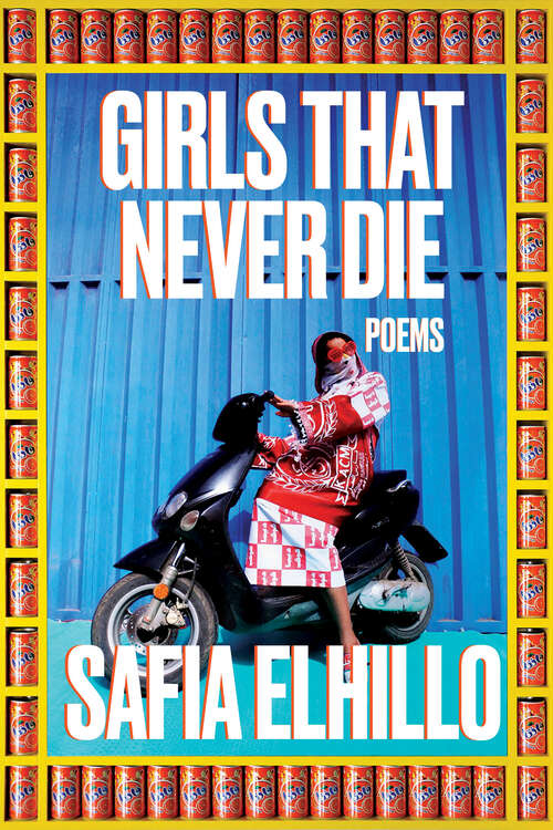Book cover of Girls That Never Die: Poems