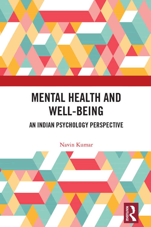Mental Health and Well-being: An Indian Psychology Perspective