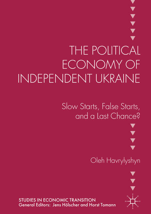 Book cover of The Political Economy of Independent Ukraine