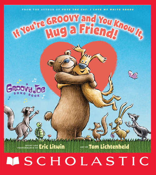 Book cover of If You're Groovy and You Know It, Hug a Friend (Groovy Joe #3)