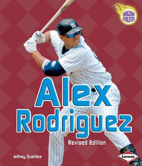Book cover of Alex Rodriguez (Revised Edition)
