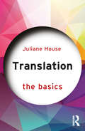 Translation: A Multidisciplinary Approach (The Basics)