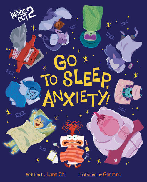 Book cover of Disney/Pixar Inside Out 2: Go to Sleep, Anxiety!