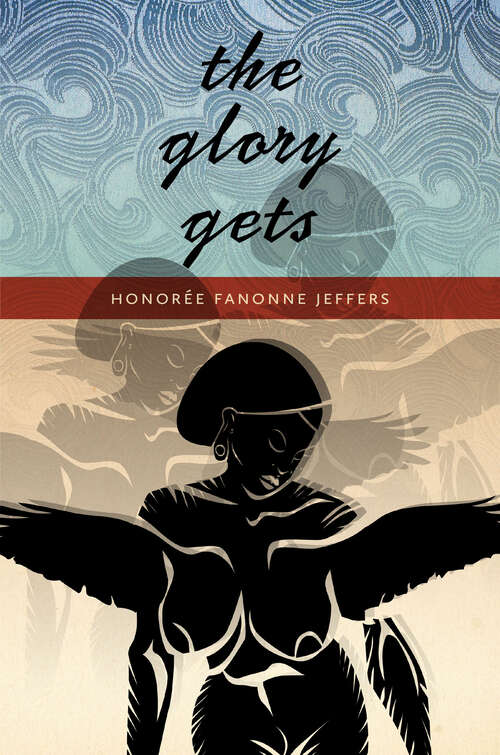 Book cover of The Glory Gets (Wesleyan Poetry Series)