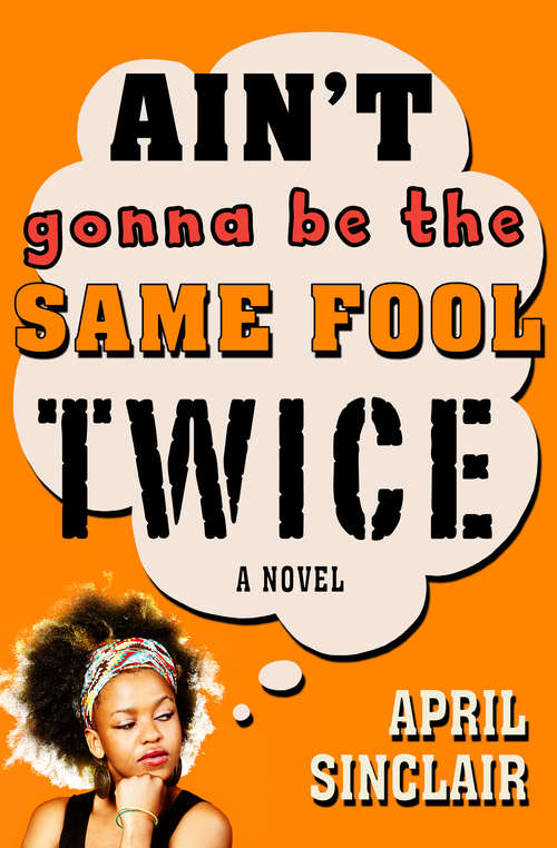 Book cover of Ain't Gonna Be the Same Fool Twice