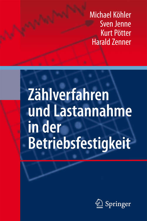 Book cover of Zählverfahren und Lastannahme in der Betriebsfestigkeit