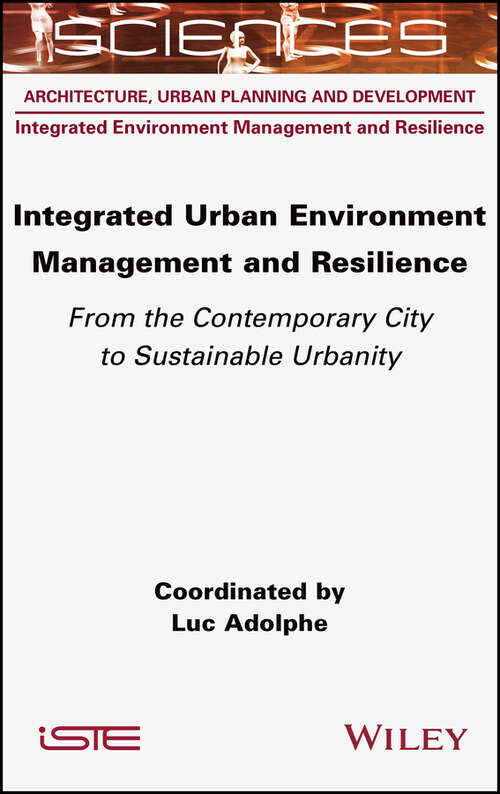 Book cover of Integrated Urban Environment Management and Resilience: From the Contemporary City to Sustainable Urbanity