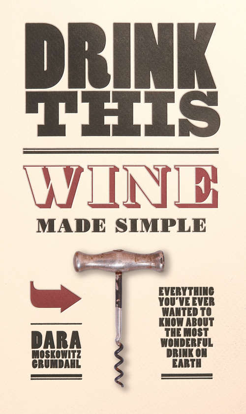 Book cover of Drink This: Wine Made Simple