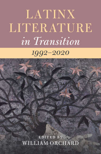 Book cover of Latinx Literature in Transition, 1992–2020: Volume 3 (Latinx Literature in Transition)