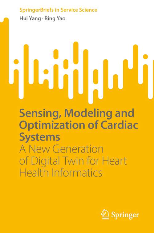 Cover image of Sensing, Modeling and Optimization of Cardiac Systems
