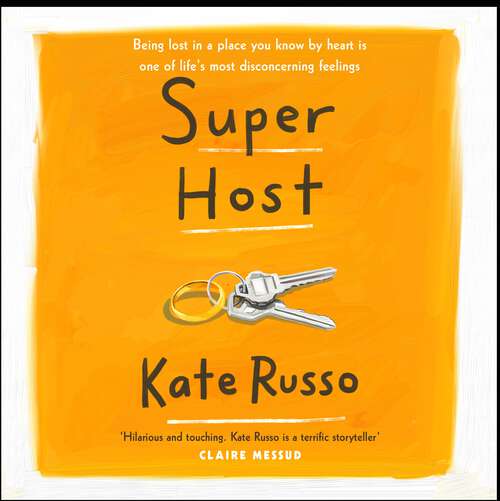 Book cover of Super Host: the charming, compulsively readable novel of life, love and loneliness