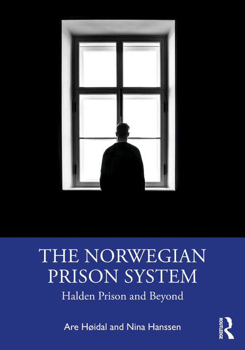 Book cover of The Norwegian Prison System: Halden Prison and Beyond