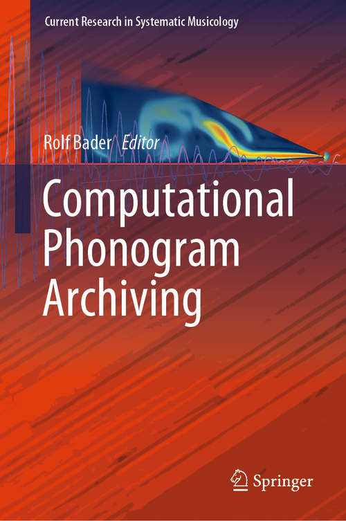 Book cover of Computational Phonogram Archiving (1st ed. 2019) (Current Research in Systematic Musicology #5)