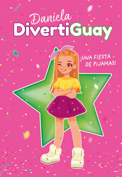 Book cover of ¡Una fiesta de pijamas! (Daniela DivertiGuay: Volumen 1)