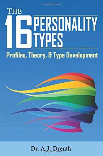 Book cover of The 16 Personality Types: Profiles, Theory, and Type Development