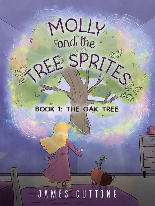 Book cover of Molly and the Tree Sprites: Book 1: The Oak Tree