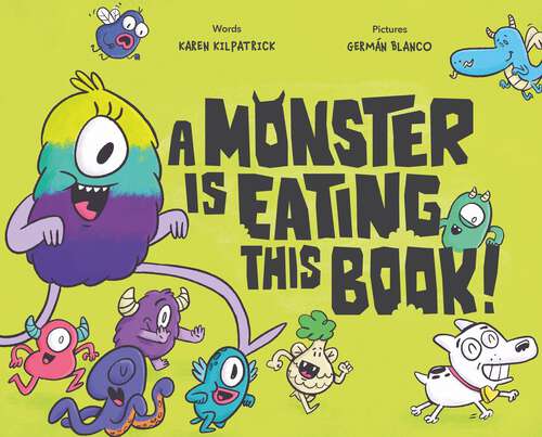 Book cover of A Monster Is Eating This Book
