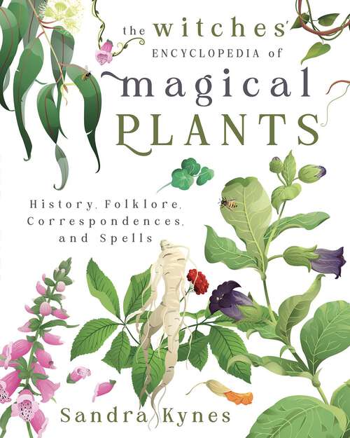 Book cover of The Witch's Encyclopedia of Magical Plants: History, Folklore, Correspondences, and Spells