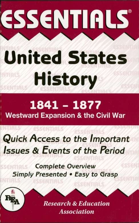 United States History: 1841 to 1877 Essentials