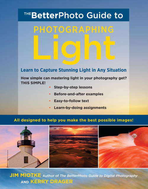 Book cover of The BetterPhoto Guide to Photographing Light: Learn to Capture Stunning Light in any Situation