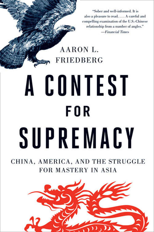 Book cover of A Contest for Supremacy: China, America, and the Struggle for Mastery in Asia