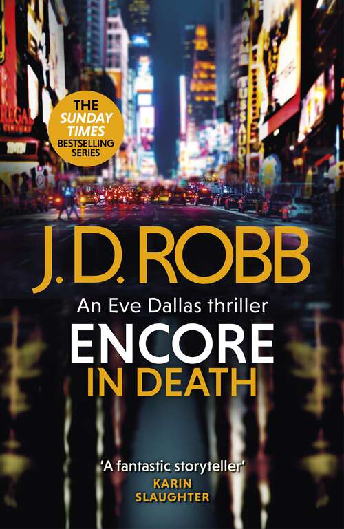 Book cover of Encore in Death: An Eve Dallas thriller (In Death #56)
