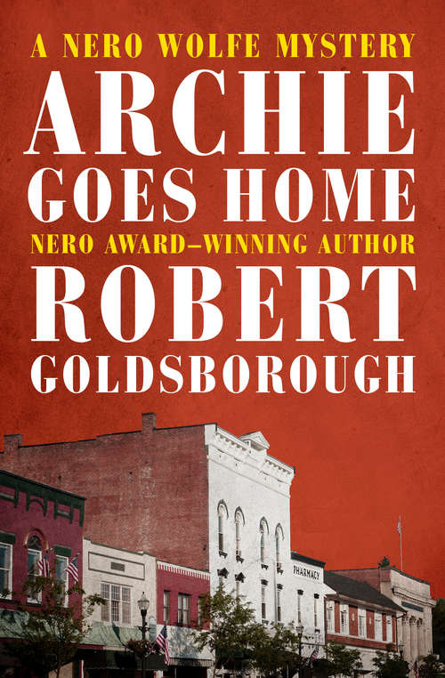 Archie Goes Home (The Nero Wolfe Mysteries #15)