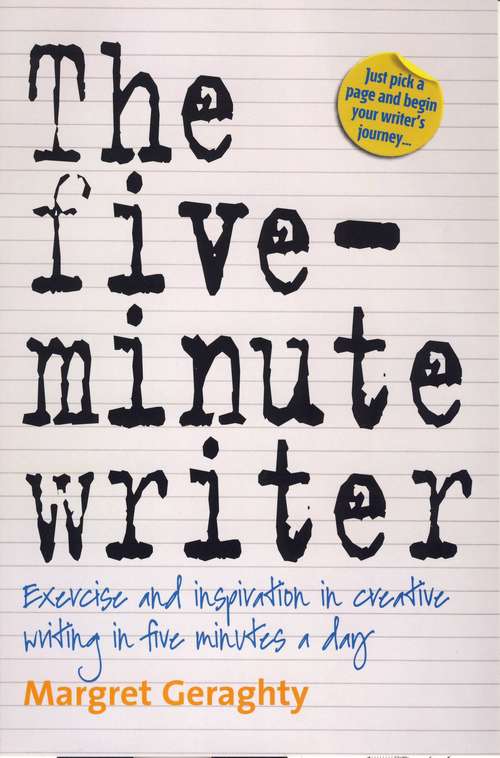 Book cover of The Five-Minute Writer: Exercise And Inspiration In Creative Writing In Five Minutes A Day