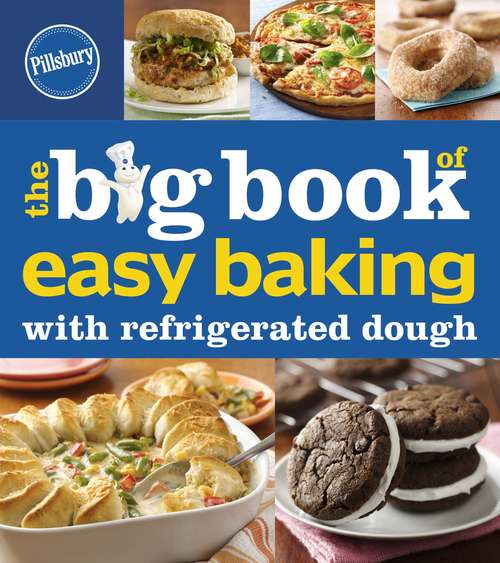 Book cover of The Big Book of Easy Baking with Refrigerated Dough (Betty Crocker Big Books)