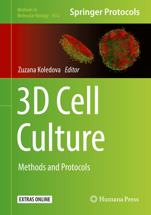 Book cover of 3D Cell Culture: Methods and Protocols (Methods in Molecular Biology #1612)