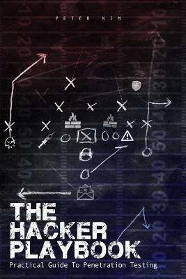 Book cover of The Hacker Playbook : Practical Guide to Penetration Testing