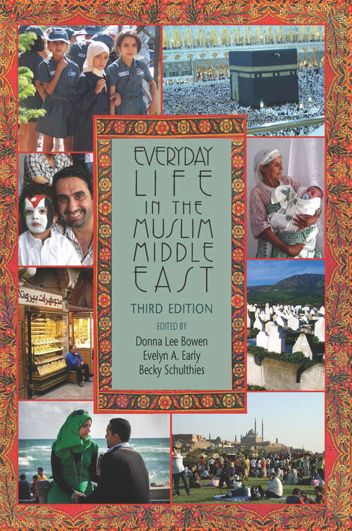 Book cover of Everyday Life in the Muslim Middle East, Third Edition (Third Edition)