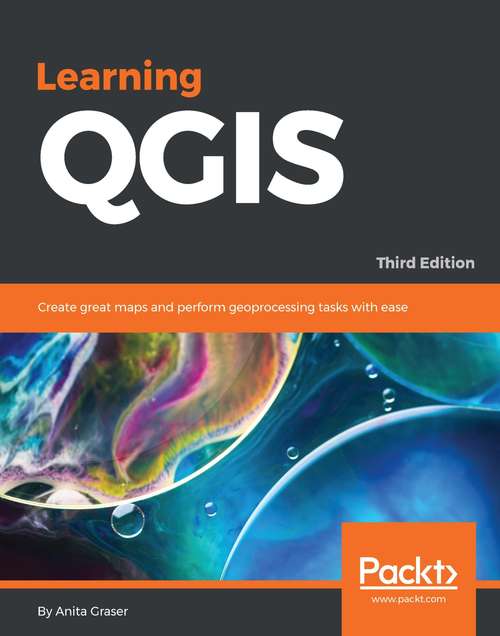 Book cover of Learning QGIS - Third Edition