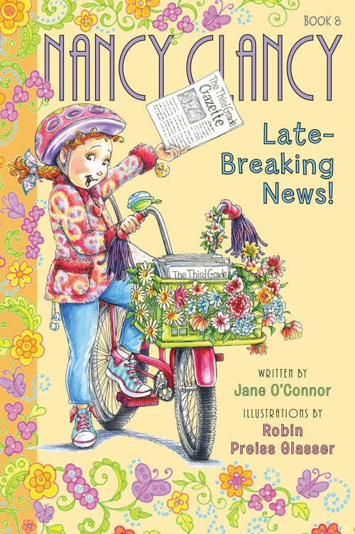 Book cover of Nancy Clancy, Late-Breaking News! (I Can Read! #8)