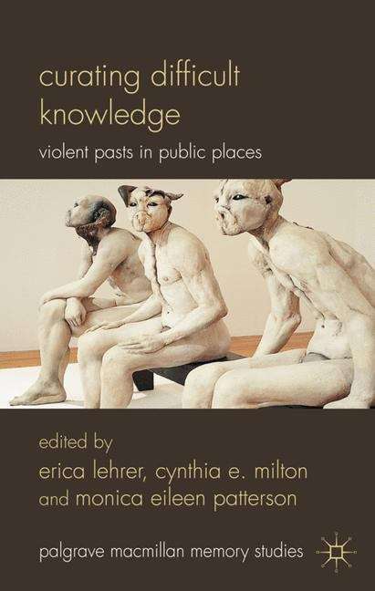 Book cover of Curating Difficult Knowledge