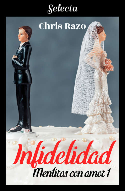 Book cover of Infidelidad (Mentiras con amor: Volumen 1)