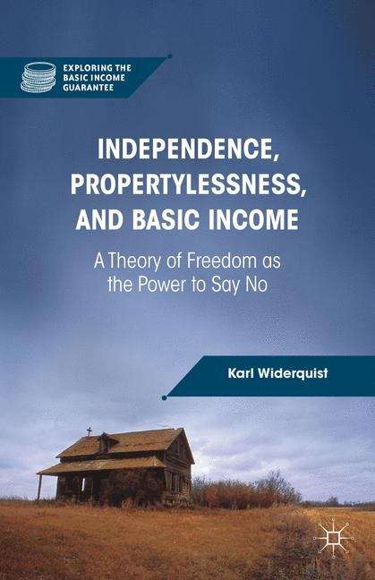 Book cover of Independence, Propertylessness, And Basic Income