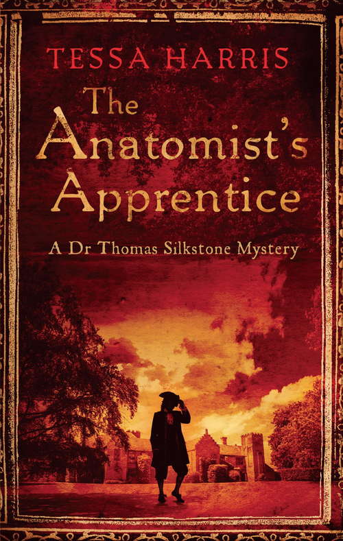 Book cover of The Anatomist's Apprentice: a gripping mystery that combines the intrigue of CSI with 18th-century history (Dr Thomas Silkstone Mysteries #1)