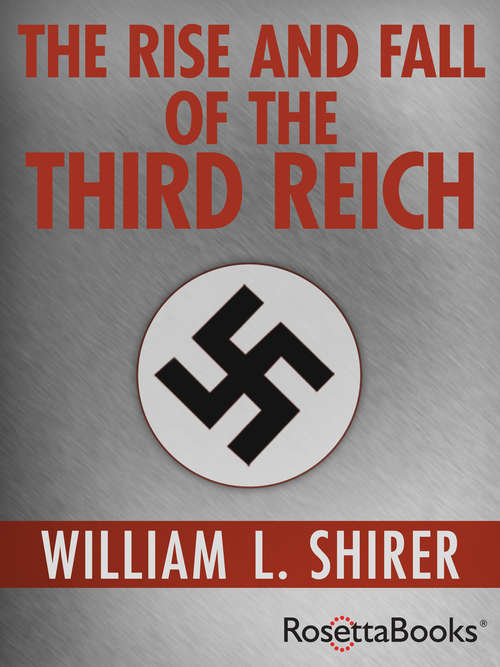 Book cover of The Rise and Fall of the Third Reich