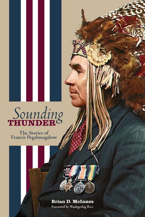 Book cover of Sounding Thunder: The Stories of Francis Pegahmagabow