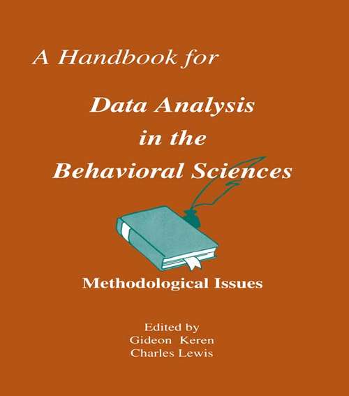 A Handbook for Data Analysis in the Behaviorial Sciences: Volume 1: Methodological Issues Volume 2: Statistical Issues
